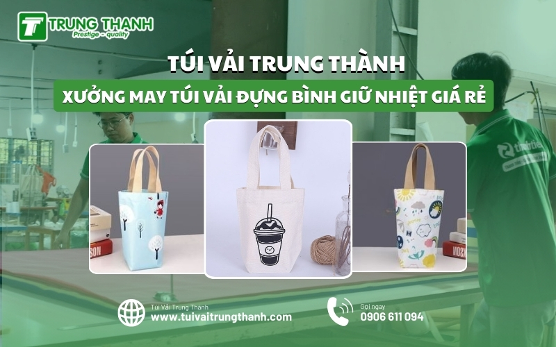 Xưởng may túi vải đựng bình giữ nhiệt giá rẻ chất lượng