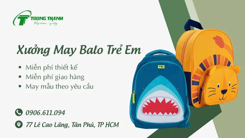 Xưởng may balo trẻ em chất lượng giá rẻ tại TPHCM & Hà Nội - Túi Vải Trung Thành