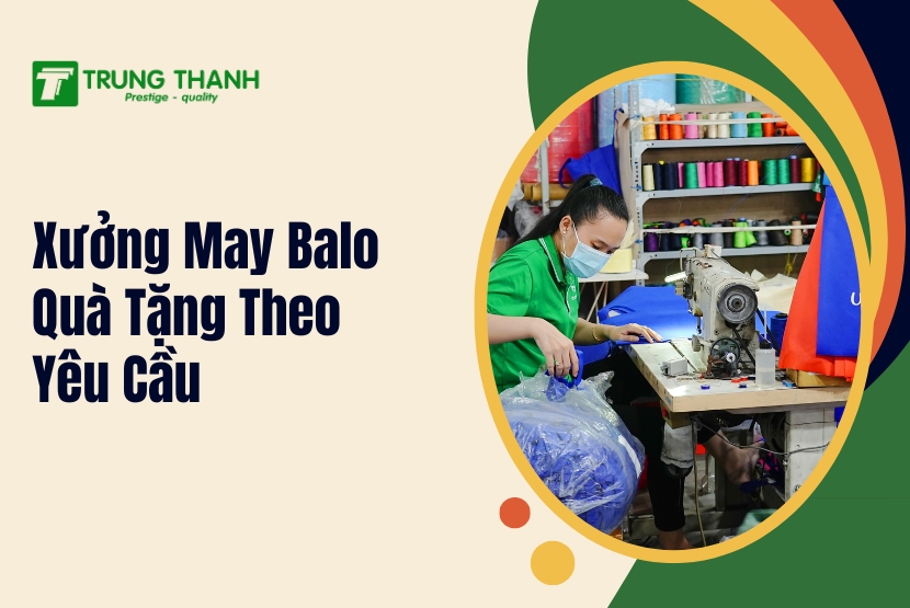 xuong may balo qua tang theo yeu cau